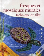 Fresques Et Mosaiques Murales - Technique Du Filet