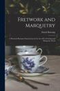 Fretwork And Marquetry: A Practical Manu - Preview