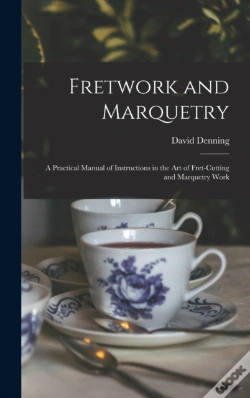 Capa do artigo Fretwork And Marquetry: A Practical Manu