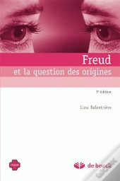 Freud Et La Question Des Origines