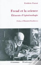 Freud Et La Science ; Éléments D'Épistémologie