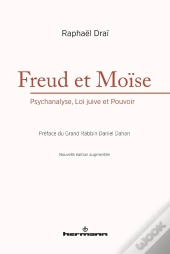 Freud Et Moïse ; Psychanalyse, Loi Juive Et Pouvoir