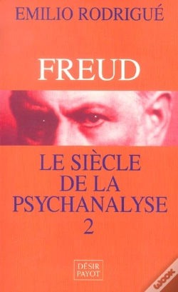 Capa do artigo Freud Le Siecle De Psychanalyse T.2