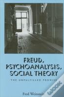 Freud, Psychoanalysis, Social Theory