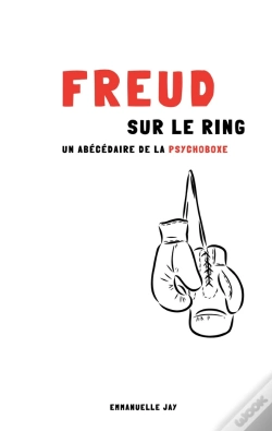 Capa do artigo Freud Sur Le Ring : Un Abécédaire De La Psychoboxe