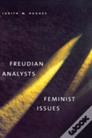 Freudian Analysts/Feminist Issues