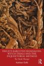 Freud'S Early Psychoanalysis, Witch Trials And The Inquisitorial Method - Preview