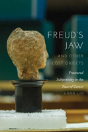 Freud'S Jaw And Other Lost Objects - Preview