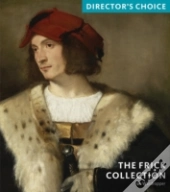 Frick Collection: Director'S Choice