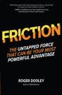 Friction-The Untapped Force That Can Be Your Most Powerful Advantage - Preview