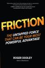 Friction-The Untapped Force That Can Be Your Most Powerful Advantage - Preview