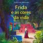Frida e as cores da vida - Preview