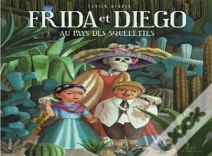 Frida Et Diego Au Pays Des Squelettes