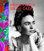 Frida Kahlo En Su Casa - Preview