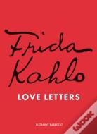 Frida Kahlo'S Love Letters