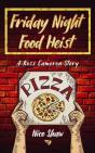 Friday Night Food Heist - Preview