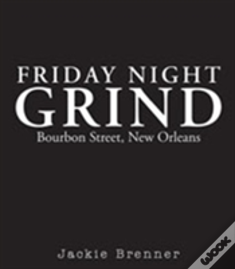 Friday Night Grind