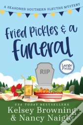 Fried Pickles And A Funeral
