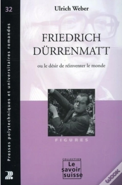 Capa do artigo Friedrich Dürrenmatt Ou Le Désir De Réinventer Le Monde : Figures - N°32