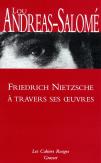 Friedrich Nietzsche À Travers Ses Oeuvres