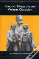 Friedrich Nietzsche And Weimar Classicism