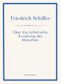 Friedrich Schiller Ber Die Sthetische Er - Preview