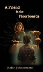 Friend In The Floorboards - Preview