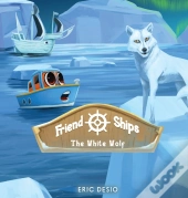 Friend Ships - Legend Of The White Wolf