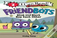 Friendbots: Blink And Block Bug Each Other