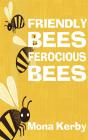 Friendly Bees, Ferocious Bees - Preview
