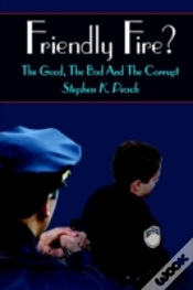 Capa do artigo Friendly Fire?: The Good, The Bad And The Corrupt