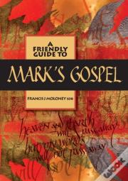 Friendly Guide To Mark'S Gospel
