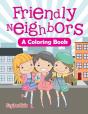 Friendly Neighbors (A Coloring Book) - Preview
