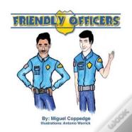 Friendly Officers