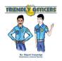 Friendly Officers - Preview