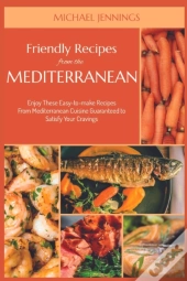 Friendly Recipes From The Mediterranean