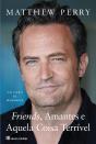 Friends, Amantes E Aquela Coisa Terrível - Preview