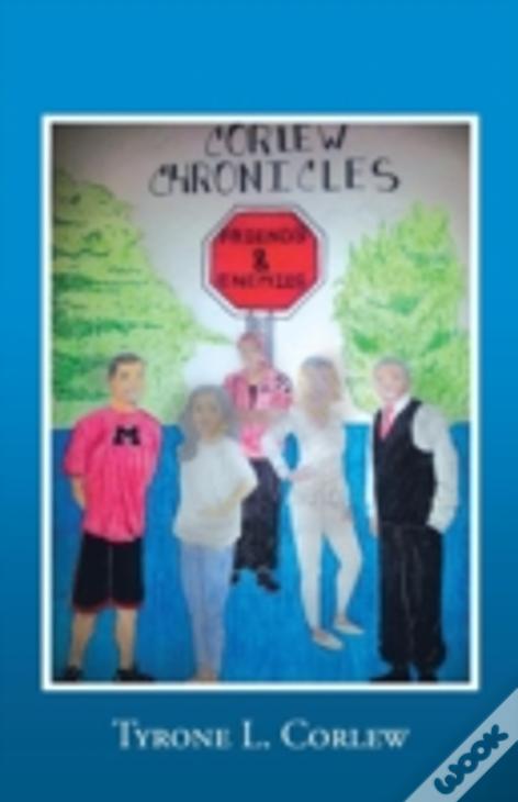 Friends And Enemies: Corlew Chronicles
