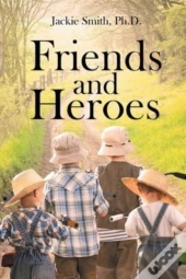 Friends And Heroes