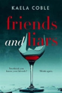 Friends And Liars - Preview