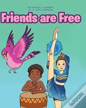 Friends Are Free