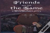 Friends Are Not The Same