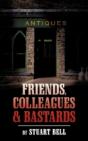 Friends, Colleagues And Bastards - Preview