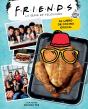 Friends. El Libro De Cocina Oficial - Preview