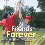 Friends Forever And Other Short Stories