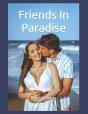 Friends In Paradise - Preview