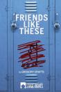 Friends Like These - Preview