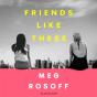 Friends Like These - Preview