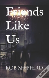 Friends Like Us