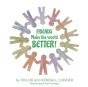 Friends Make The World Better! - Preview